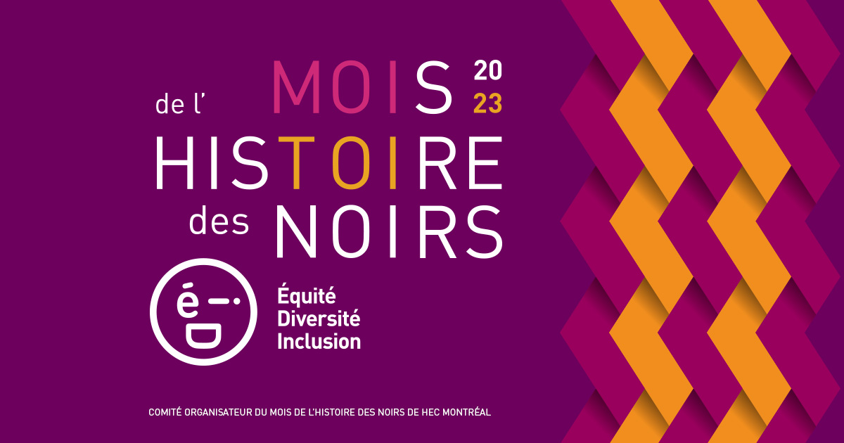 Mois De Lhistoire Des Noirs à Hec Montréal Hec Montréal 6995